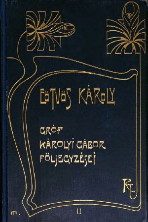 [Gutenberg 63003] • Gróf Károlyi Gábor följegyzései (2. kötet)